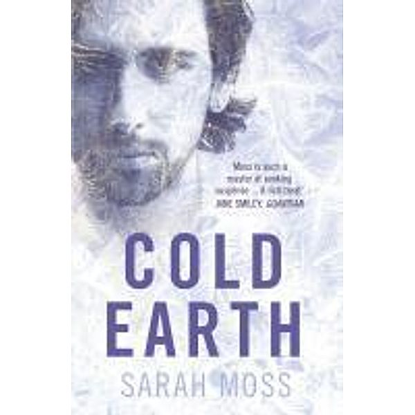 Moss, S: Cold Earth, Sarah Moss