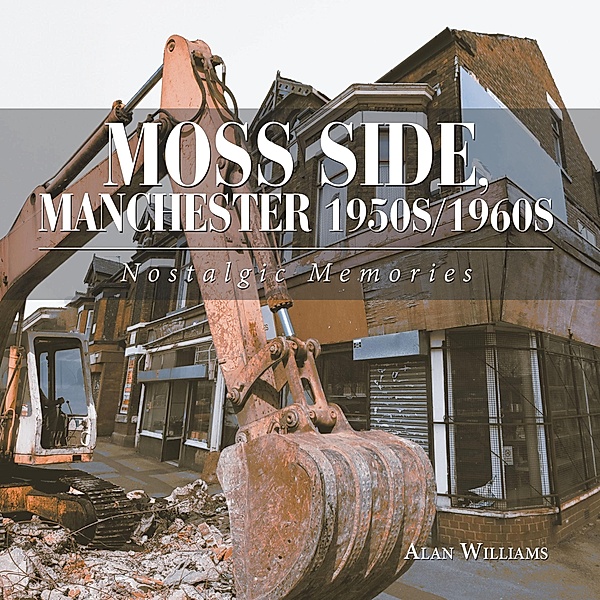 Moss Side, Manchester 1950S/1960S, Alan Williams