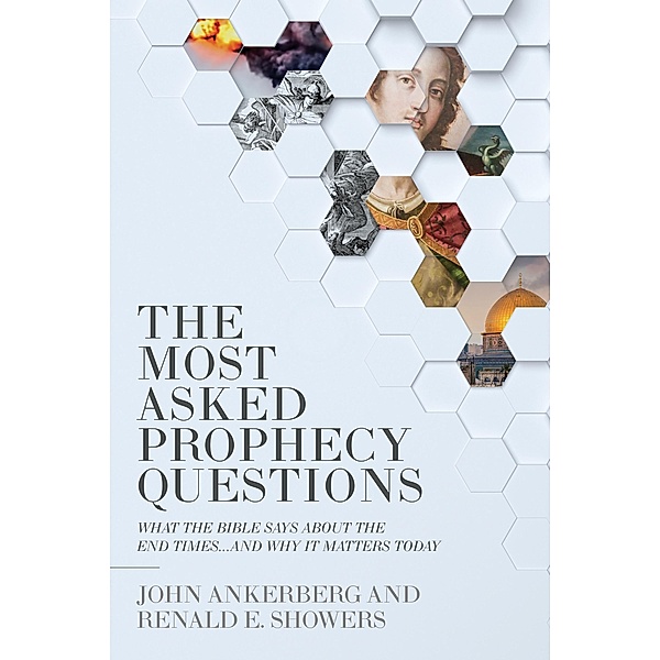 Most Asked Prophecy Questions, John Ankerberg