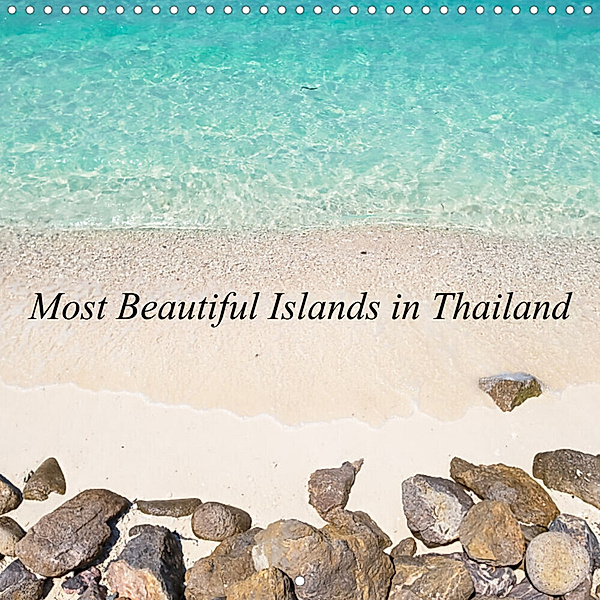 Most Beautiful Islands in Thailand (Wall Calendar 2023 300 × 300 mm Square), Bernd Hartner