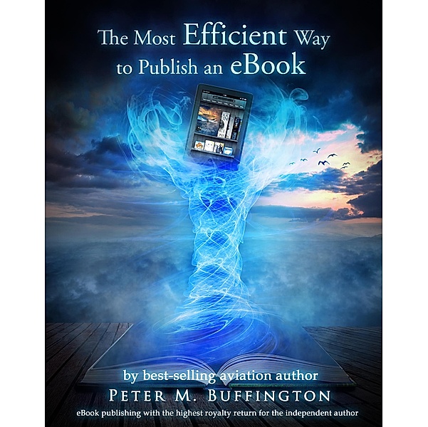 Most Efficient Way to Publish an eBook / Peter Buffington, Peter Buffington