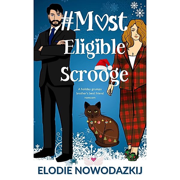 # Most Eligible Scrooge (Love in Swans Cove, #2) / Love in Swans Cove, Elodie Nowodazkij