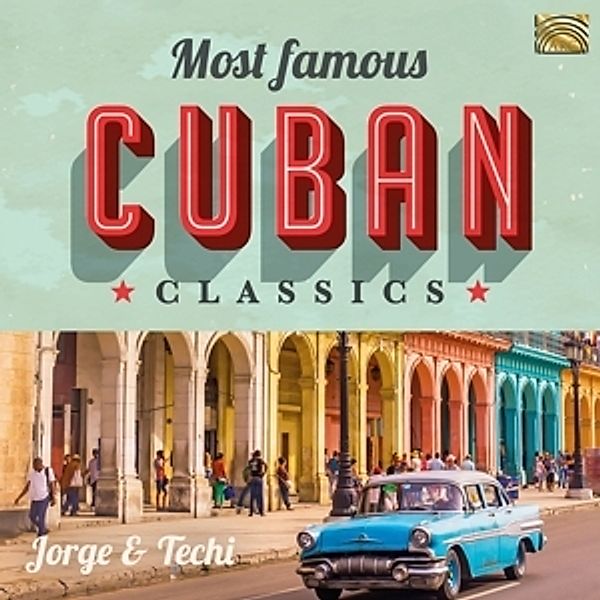 Most Famous Cuban Classics, Jorge & Techi