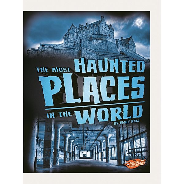 Most Haunted Places in the World, Emily Raij