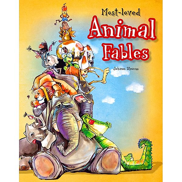 Most-loved Animal Fables / Animal Fables