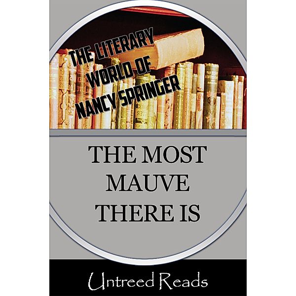 Most Mauve There Is / Untreed Reads, Nancy Springer