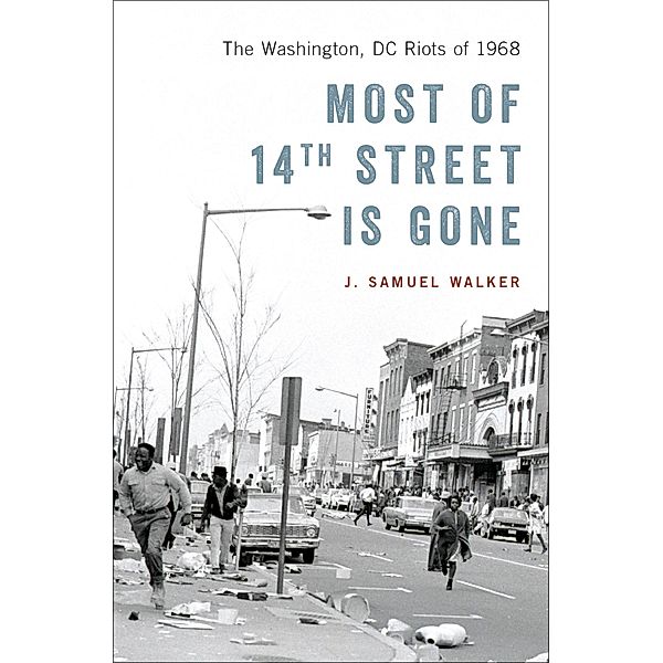 Most of 14th Street Is Gone, J. Samuel Walker