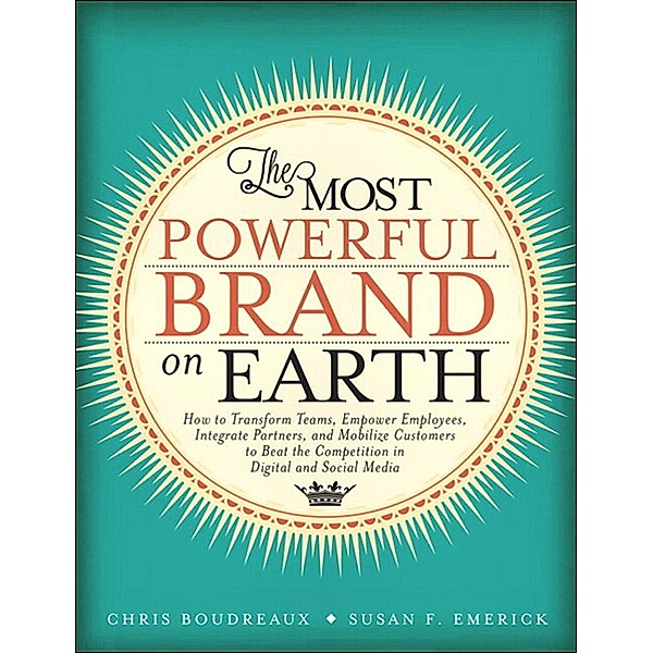 Most Powerful Brand On Earth, The, Chris Boudreaux, Emerick Susan F.
