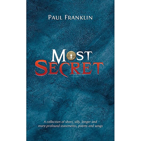 Most Secret / Austin Macauley Publishers, Paul Franklin