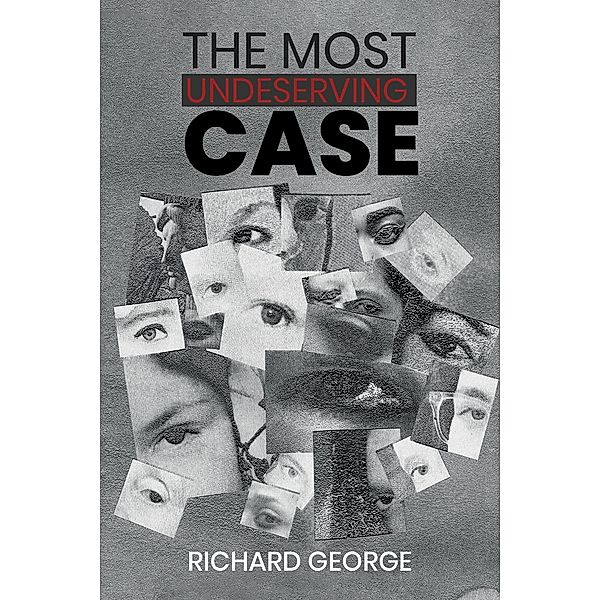 Most Undeserving Case, Richard George