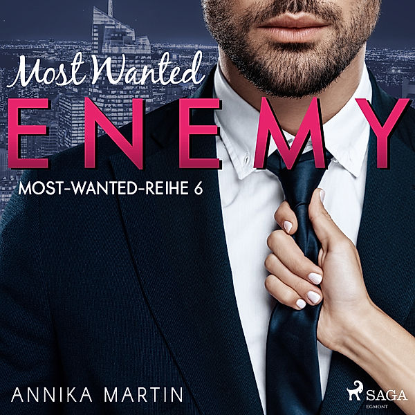 Most Wanted - 6 - Most Wanted Enemy (Most-Wanted-Reihe 6), Annika Martin