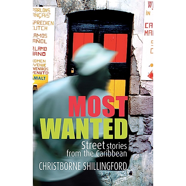 Most Wanted: Street Stories from the Caribbean, Christborne Shillingford