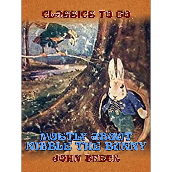 Mostly About Nibble the Bunny, John Breck