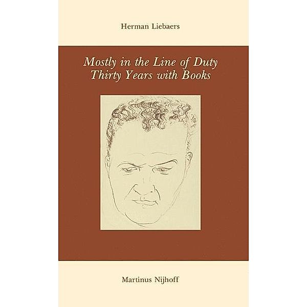 Mostly in the Line of Duty, H. Liebaers