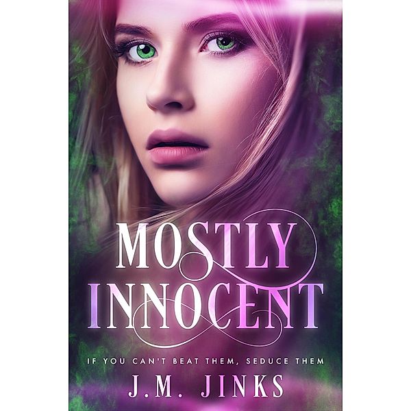 Mostly Innocent (The Powers That Be, #1) / The Powers That Be, J. M. Jinks