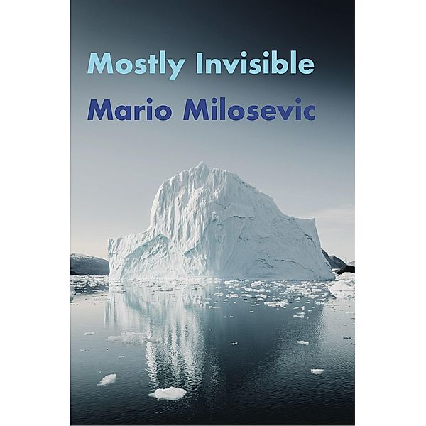 Mostly Invisible, Mario Milosevic