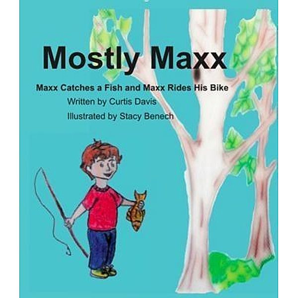 Mostly Maxx / Plum Leaf Publishing LLC, Curtis Davis