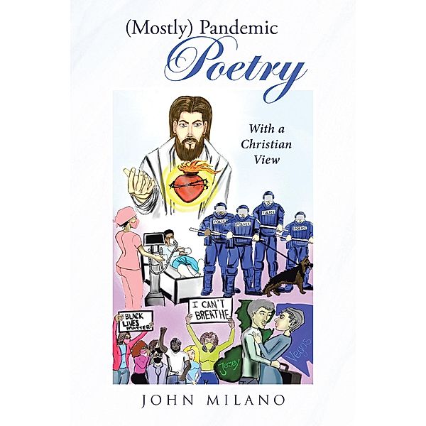 (Mostly) Pandemic Poetry, John Milano