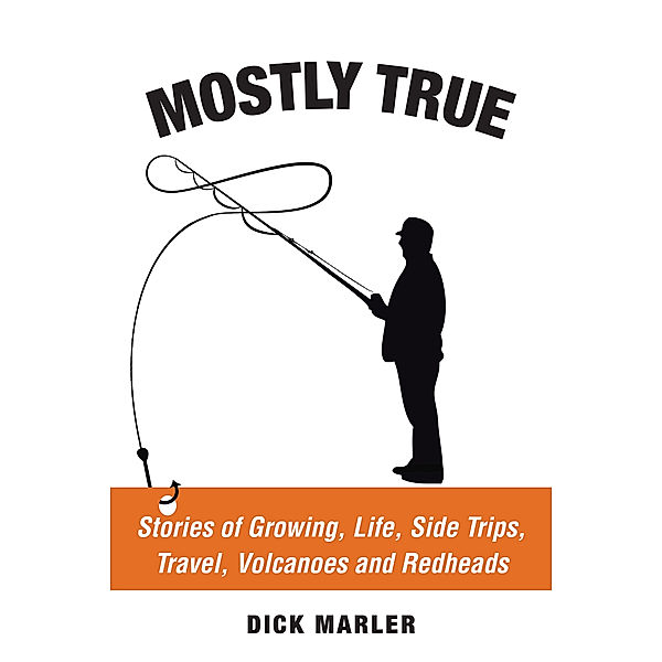 Mostly True, Dick Marler