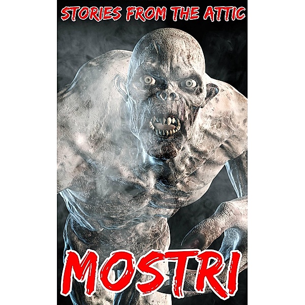 Mostri, Stories From The Attic