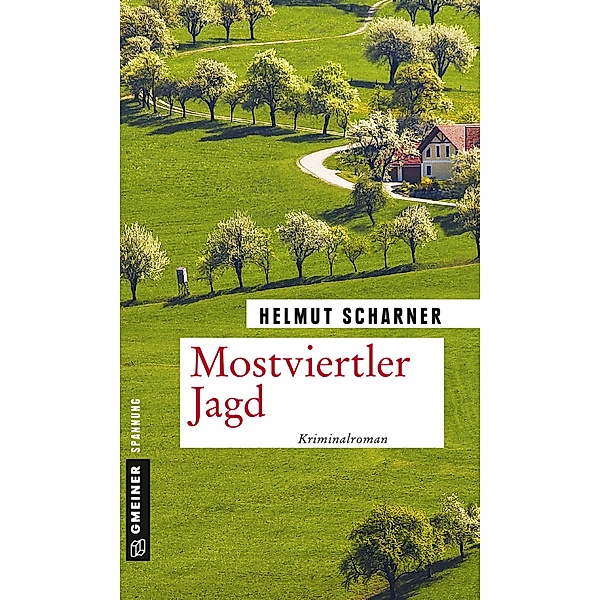 Mostviertler Jagd / Mostviertler Trilogie Bd.3, Helmut Scharner