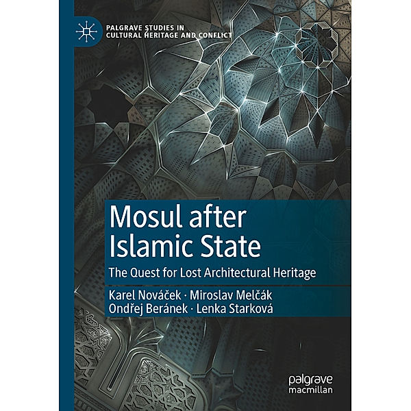 Mosul after Islamic State, Karel Novácek, Miroslav Melcák, Ondrej Beránek, Lenka Starková