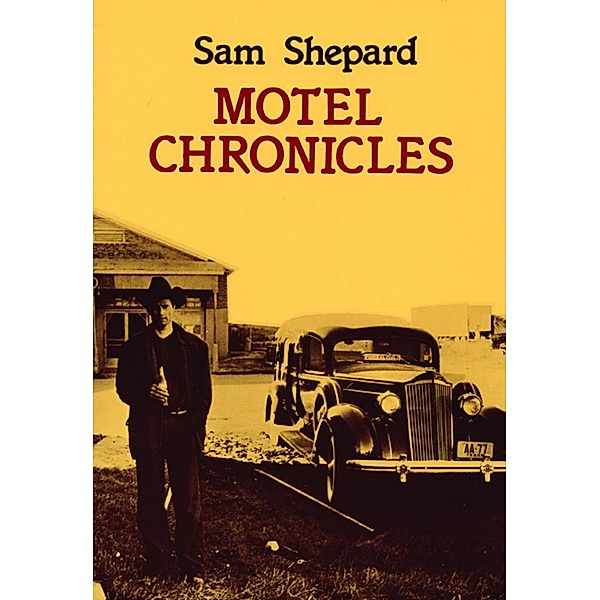 Motel Chronicles, Sam Shepard