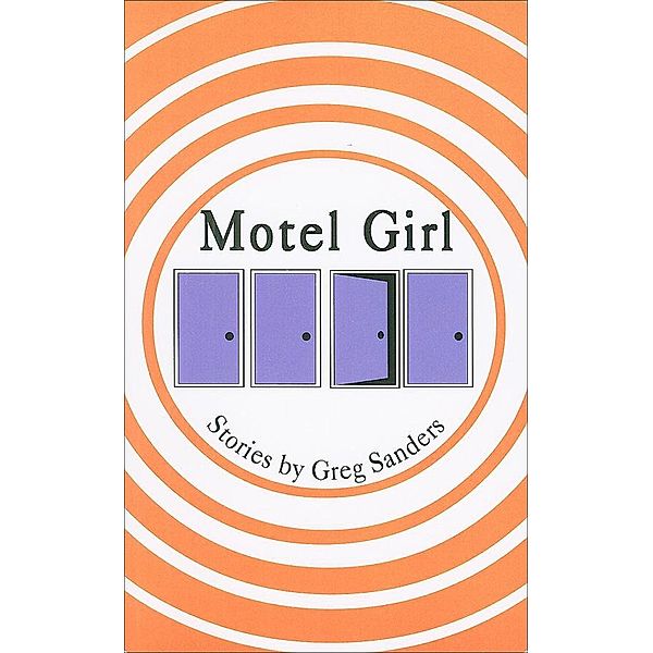 Motel Girl, Greg Sanders