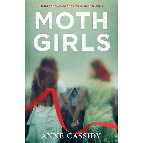 Moth Girls, Anne Cassidy