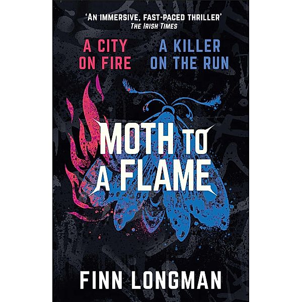 Moth to a Flame, Finn Longman