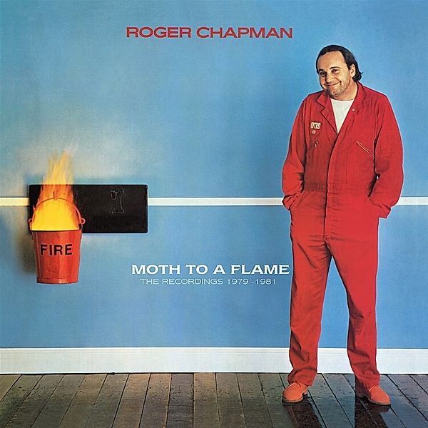 Moth To A Flame-The Recordings 1979-1981, Roger Chapman