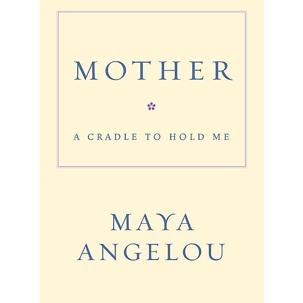 Mother, Maya Angelou