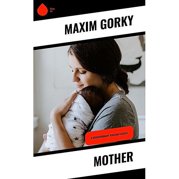 Mother, Maxim Gorky