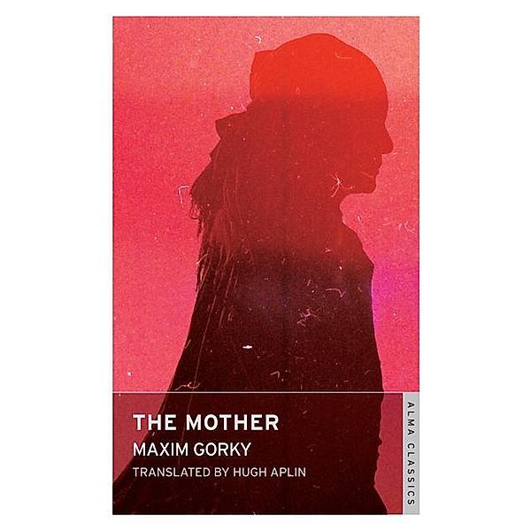 Mother / Alma Books, Maxim Gorky