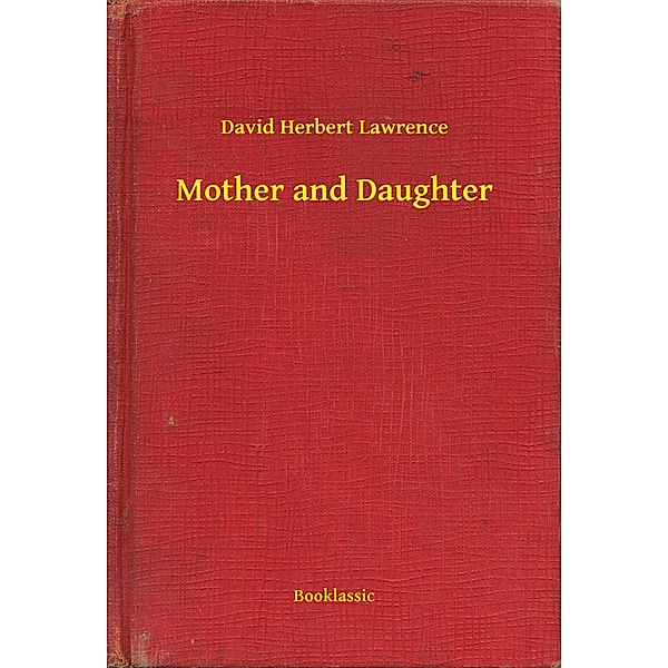 Mother and Daughter, David Herbert Lawrence