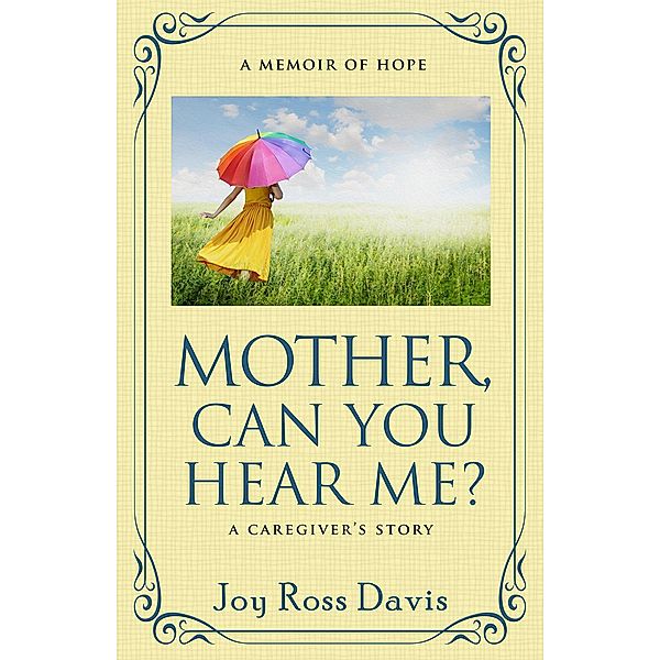 Mother, Can You Hear Me?, Joy Ross Davis
