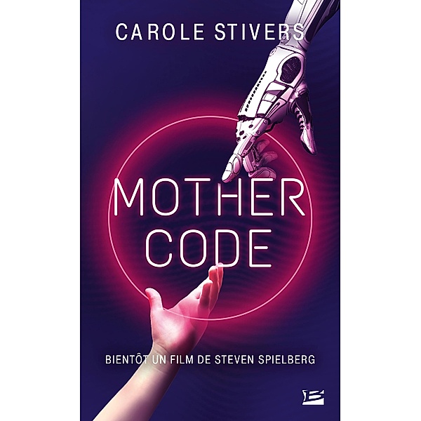 Mother Code / Bragelonne SF, Carole Stivers