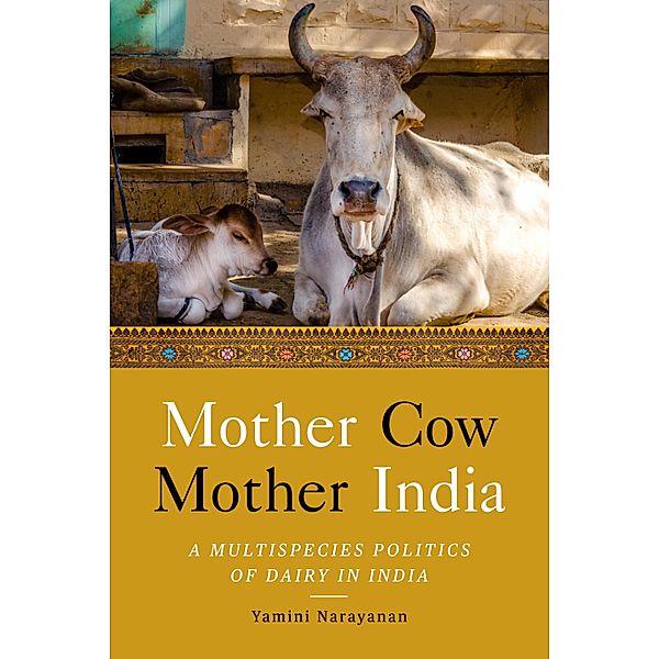 Mother Cow, Mother India / South Asia in Motion, Yamini Narayanan