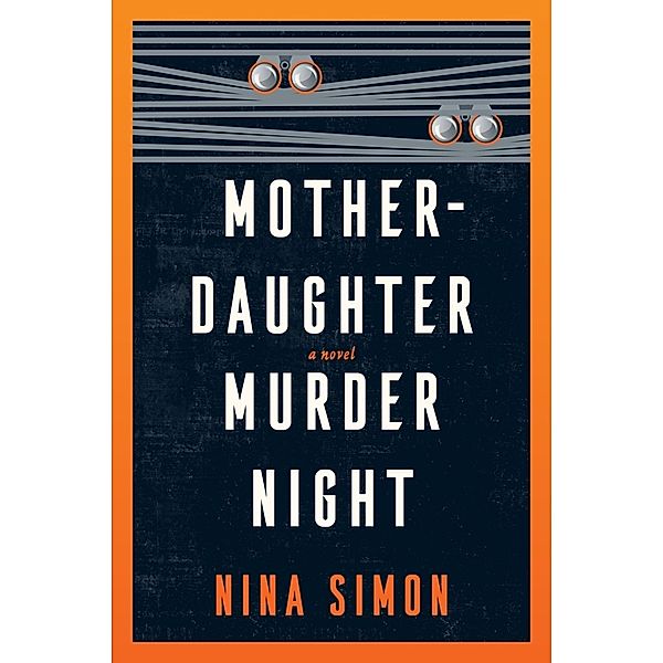 Mother-Daughter Murder Night, Nina Simon