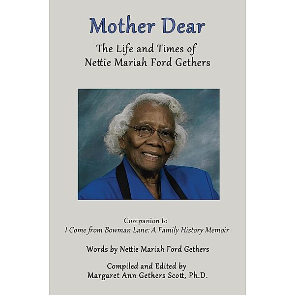 Mother Dear: The Life and Times of Nettie Mariah Ford Gethers, Margaret Ann Gethers Scott