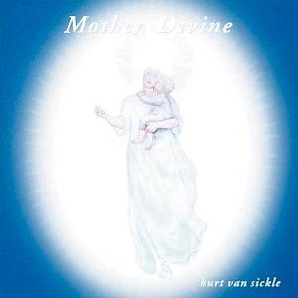 Mother Divine, Kurt van Sickle