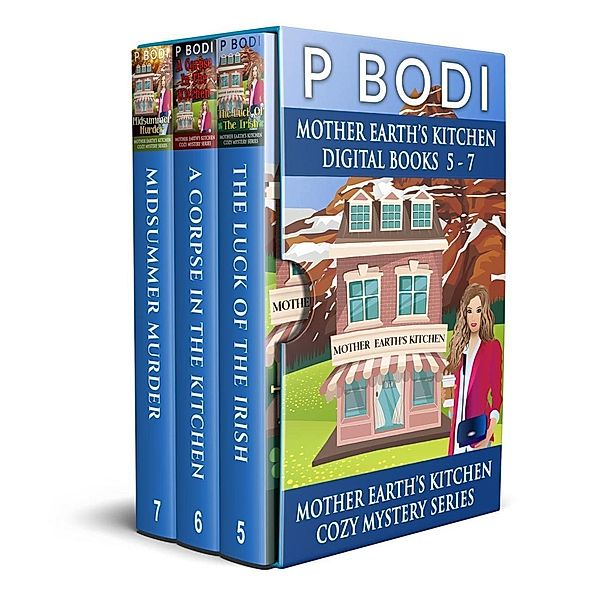 Mother Earth's Kitchen Series Books 5-7 (Mother Earth's Kitchen Cozy Mystery Series), PBodi