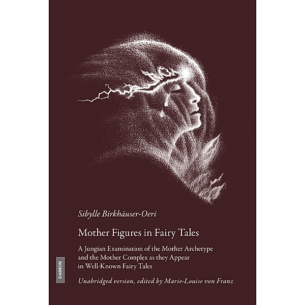 Mother Figures in Fairy Tales, Sibylle Birkhäuser-Oeri