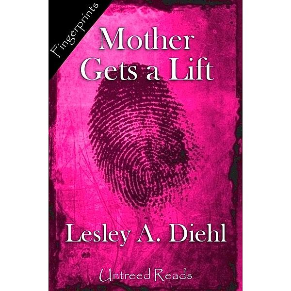 Mother Gets a Lift / Fingerprints, Lesley A Diehl