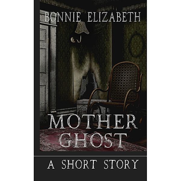 Mother Ghost, Bonnie Elizabeth