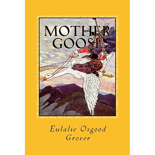 Mother Goose, Eulalie Osgood Grover