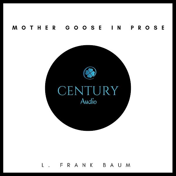 Mother Goose in Prose, L. Frank Baum