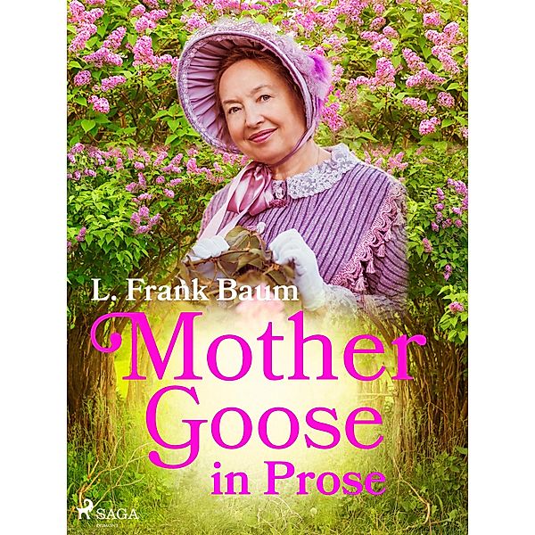 Mother Goose in Prose / Gems from Mother Goose, L. Frank. Baum
