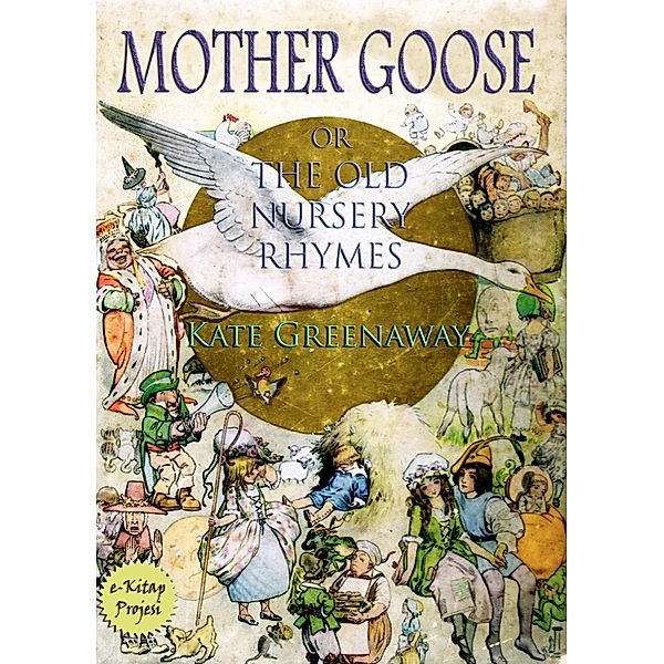 Mother Goose or the Old Nursery Rhymes, Kate Greenaway
