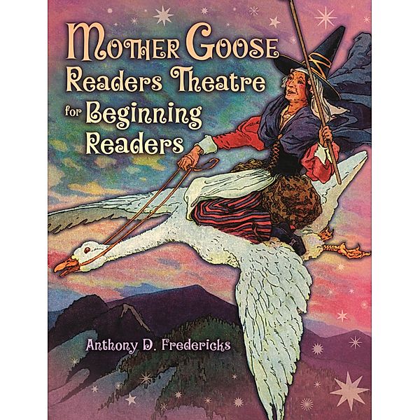 Mother Goose Readers Theatre for Beginning Readers, Anthony D. Fredericks